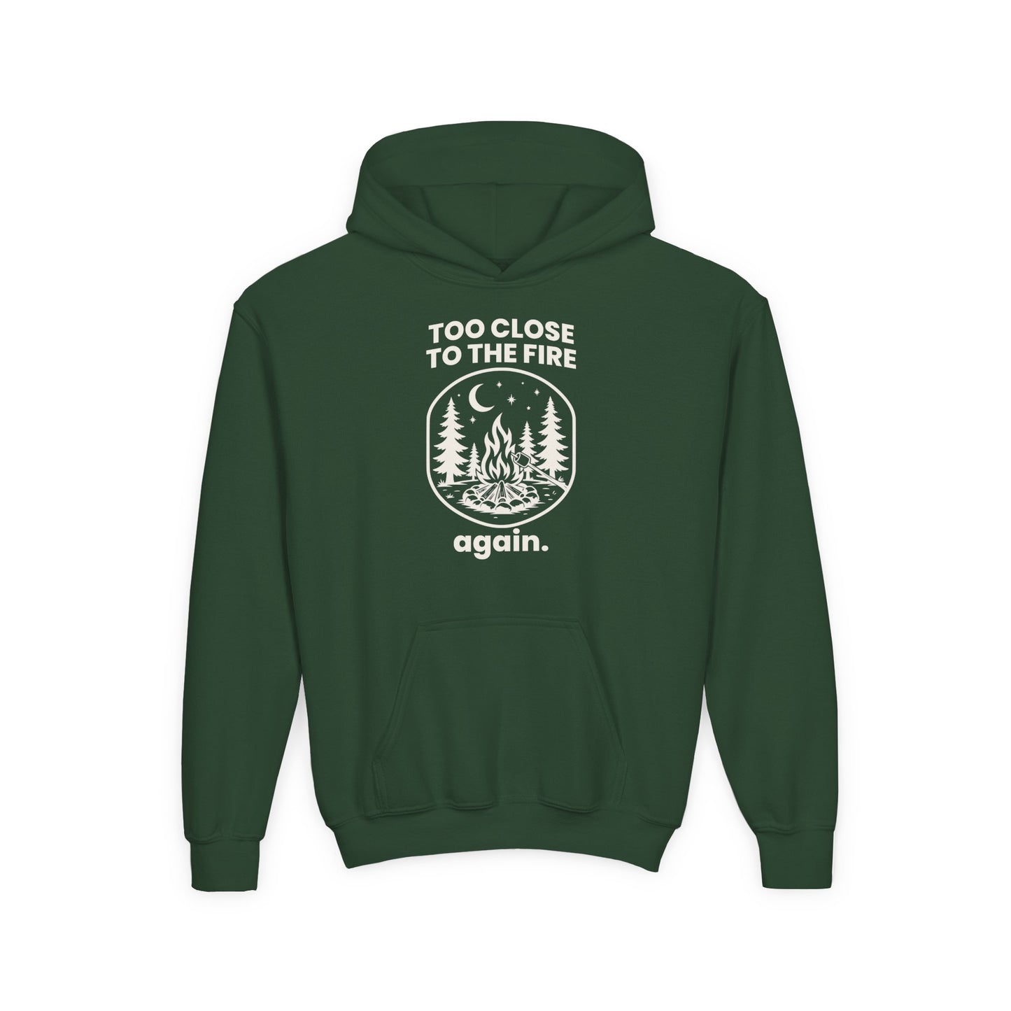 Too Close to the Fire... Again Youth Hoodie