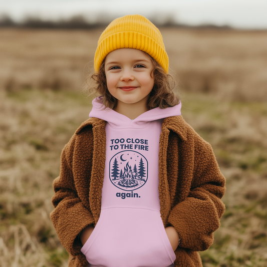 Too Close to the Fire..... Again Toddler Hoodie