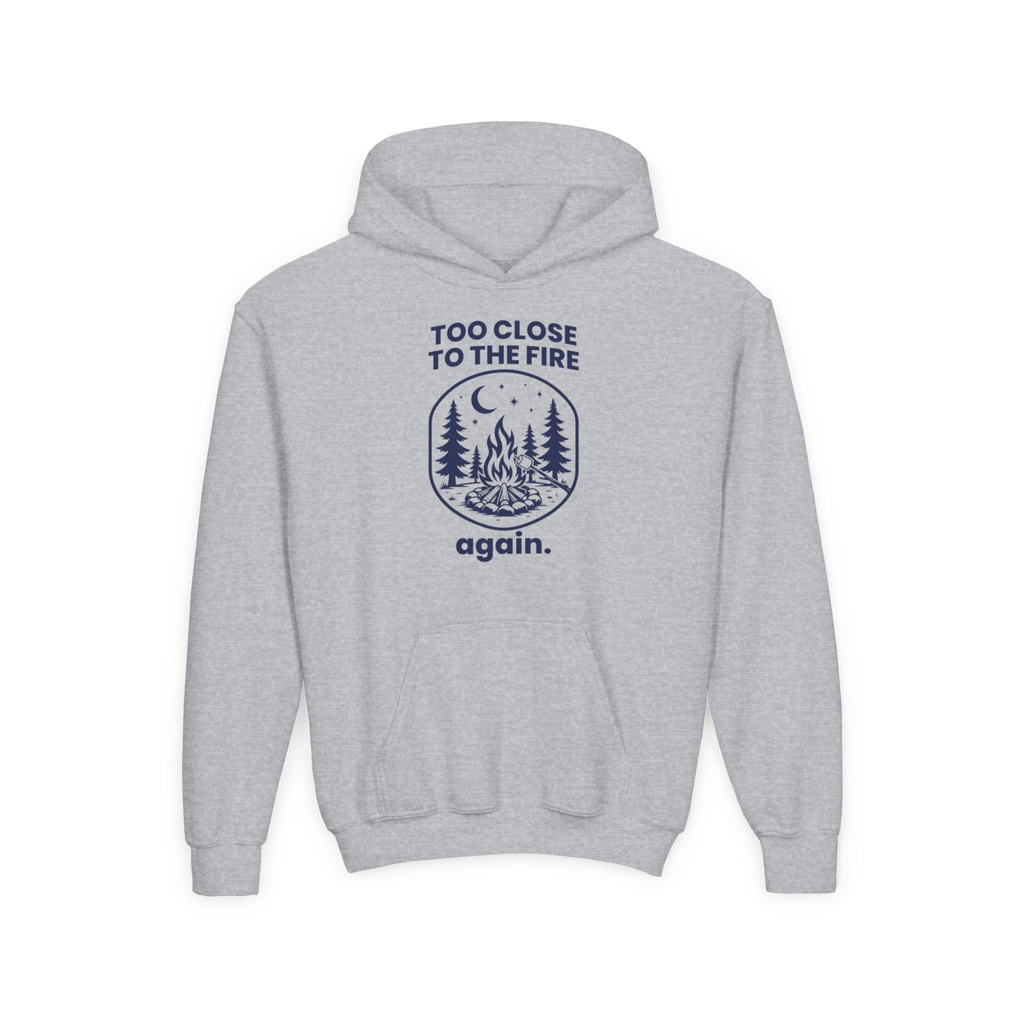 Too Close to the Fire... Again Youth Hoodie